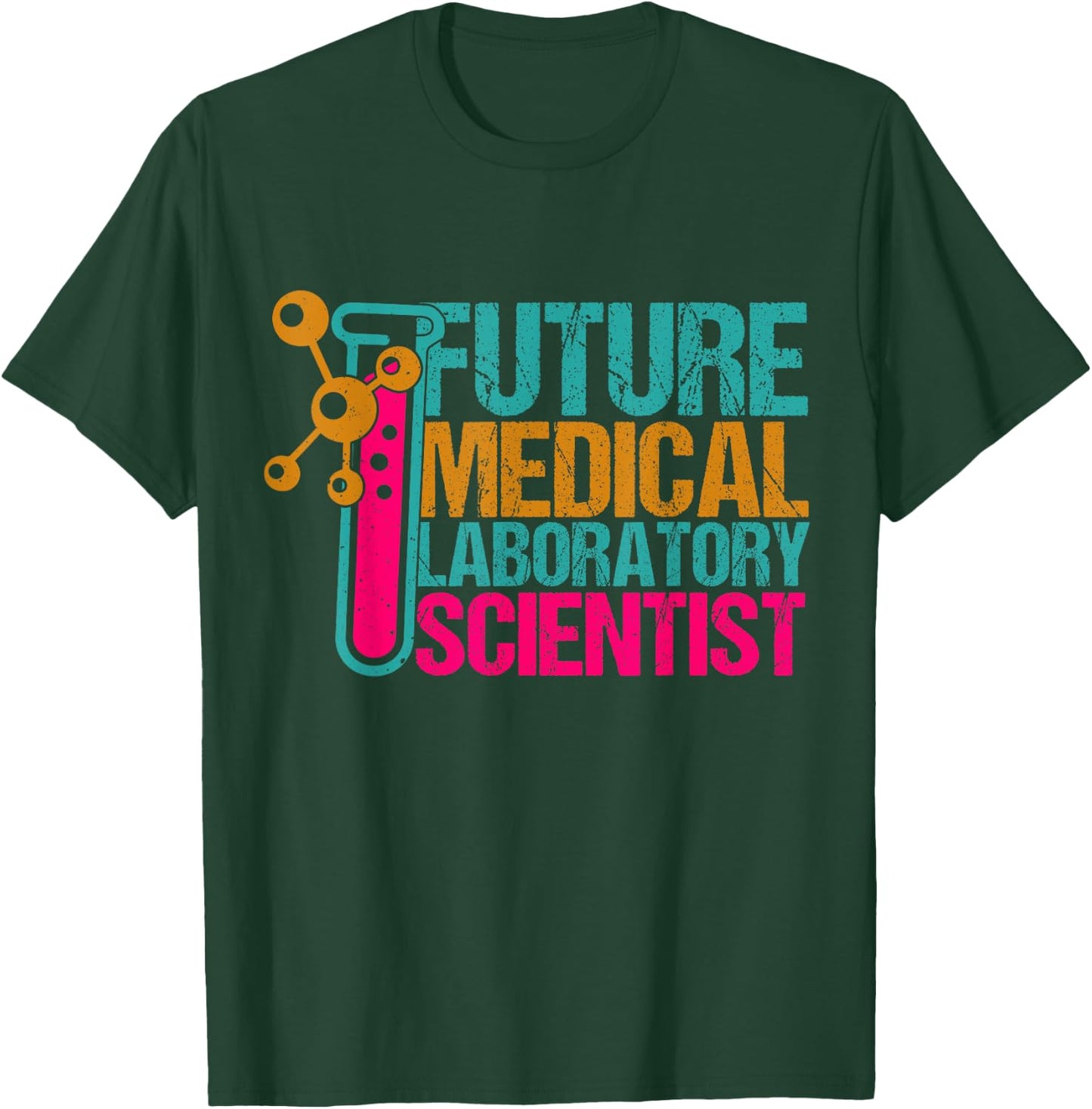 Future Medical Laboratory Scientist, Med Tech Student T-Shirt - T-Shirt | Forest