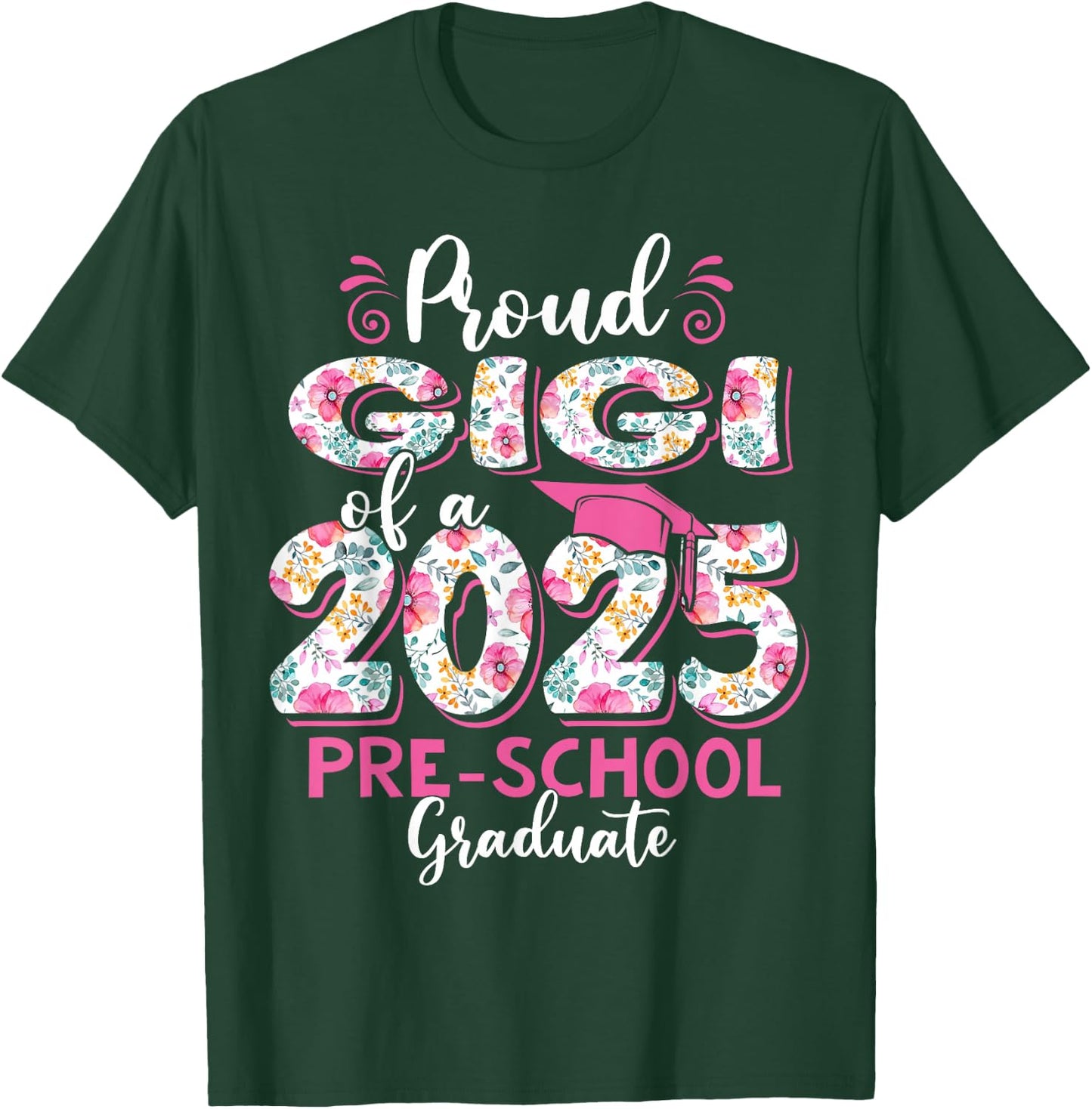 Proud Gigi Of 2025 Pre-school Graduate Graduation Pre-K T-Shirt - T-Shirt | Forest