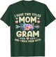I Have Two Titles Mom And Gram Shirt Funny Mother's Day T-Shirt - T-Shirt | Forest