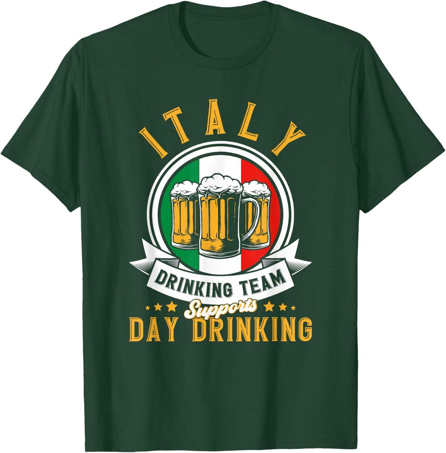Italy Drinking Team Supports Day Drinking Italy T-Shirt - T-Shirt | Forest
