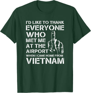 I’D LIKE TO THANK EVERYONE WHO MET ME AT THE AIRPORT Vietnam T-Shirt - T-Shirt | Forest