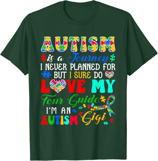 Autism Is A Journey Never Planned Proud Autism Gigi Family T-Shirt - T-Shirt | Forest