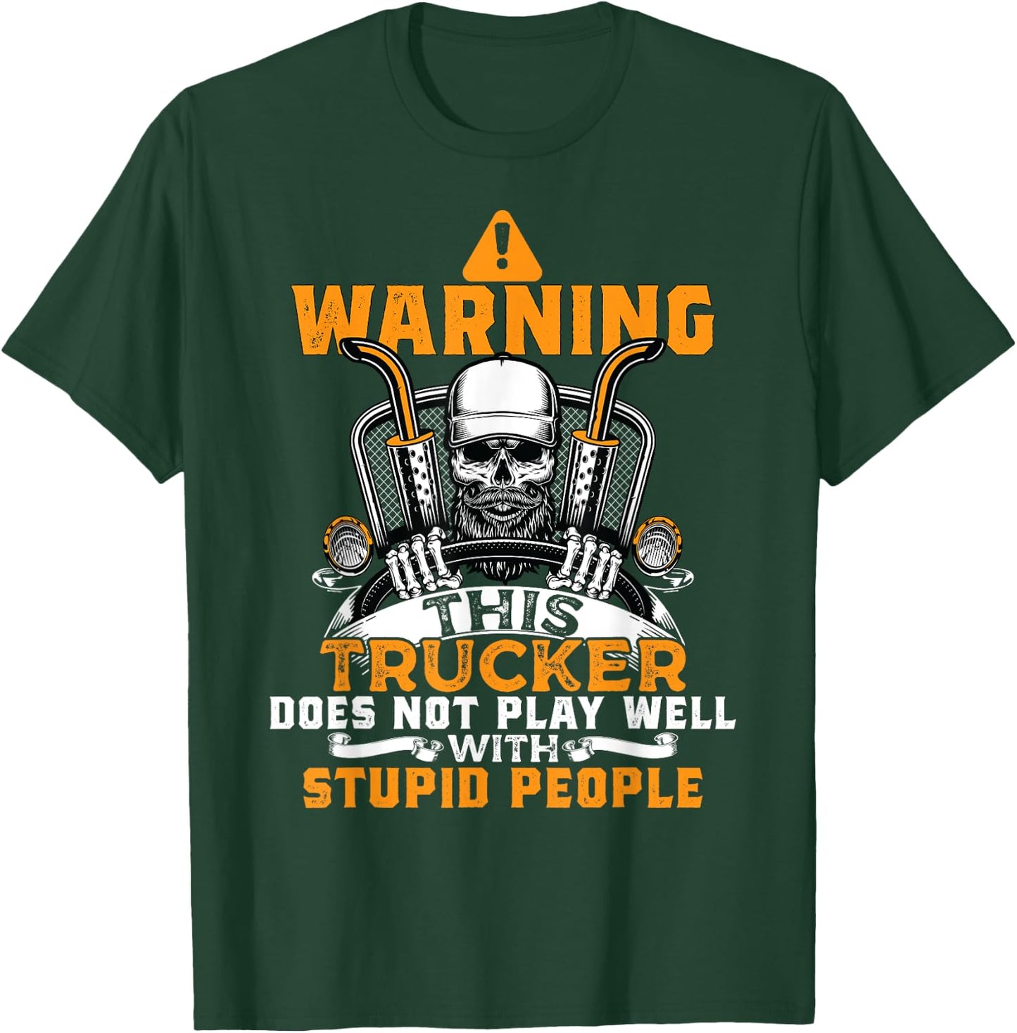 Warning Funny Trucker Truck Driver Trucking Dads Father Men T-Shirt - T-Shirt | Forest