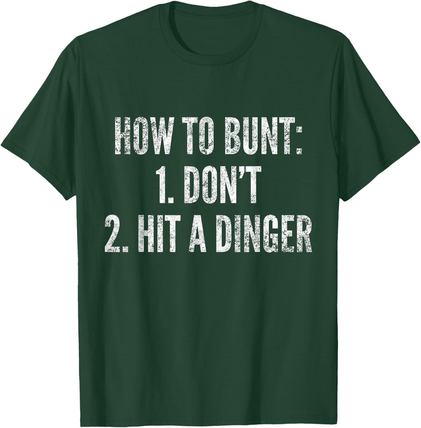 How To Bunt, Hit a Dinger Funny Baseball Player Home Run Fun T-Shirt - T-Shirt | Forest