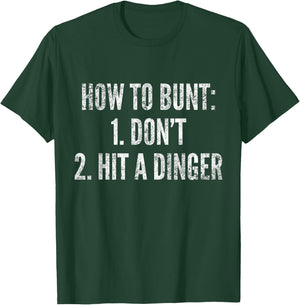 How To Bunt, Hit a Dinger Funny Baseball Player Home Run Fun T-Shirt - T-Shirt | Forest
