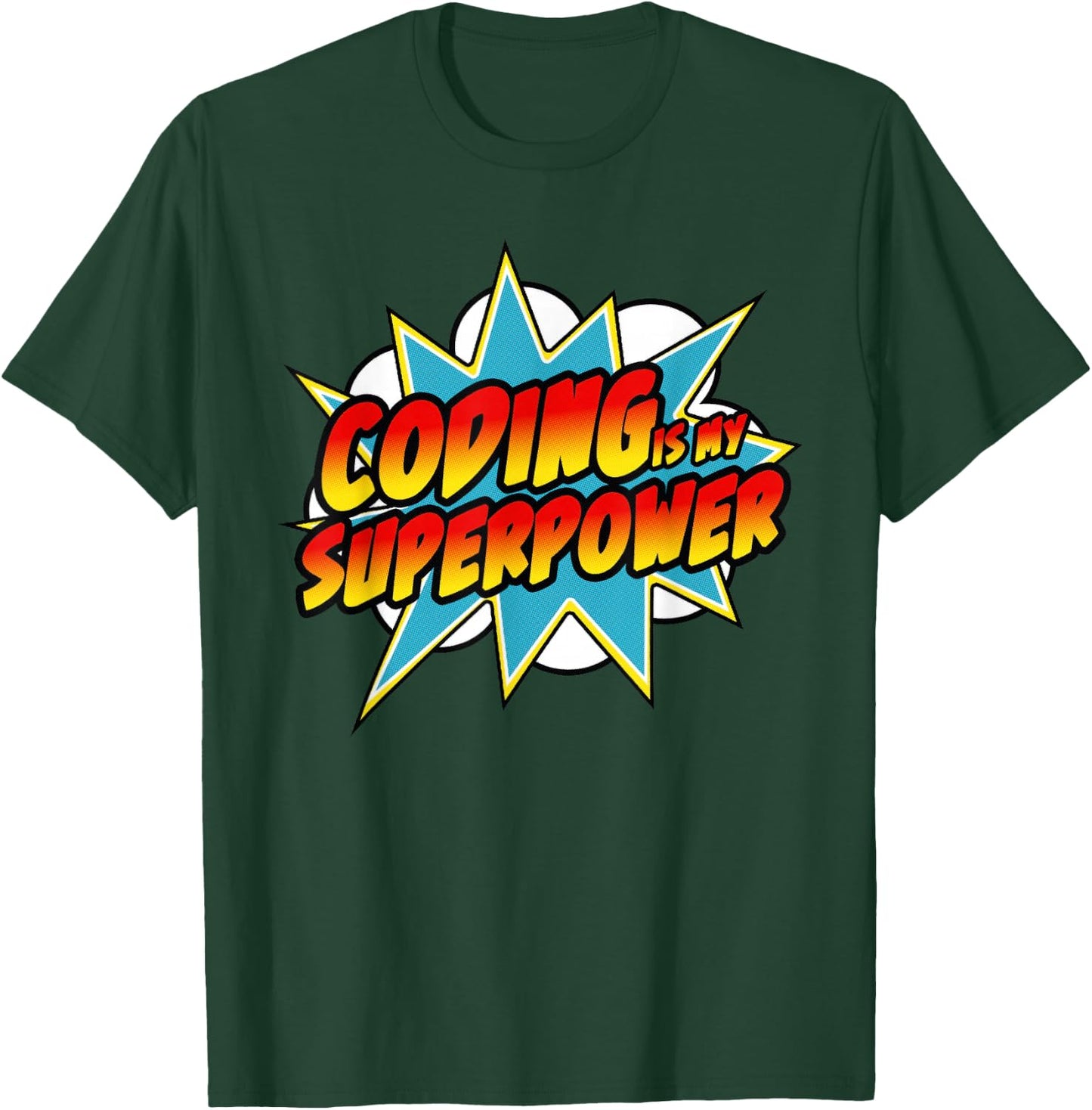 Coding Is My Superpower | Comic Coder HTML Programmer Geek T-Shirt - T-Shirt | Forest