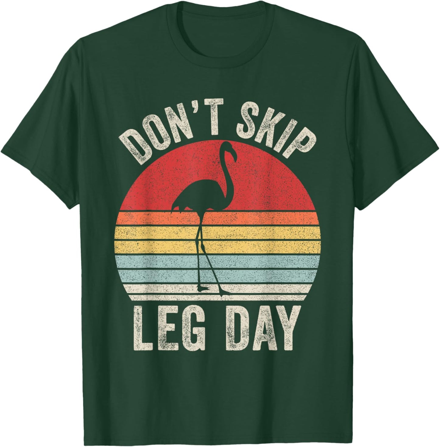 Retro Don't Skip Leg Day Flamingo Workout Gym Fitness T-Shirt - T-Shirt | Forest