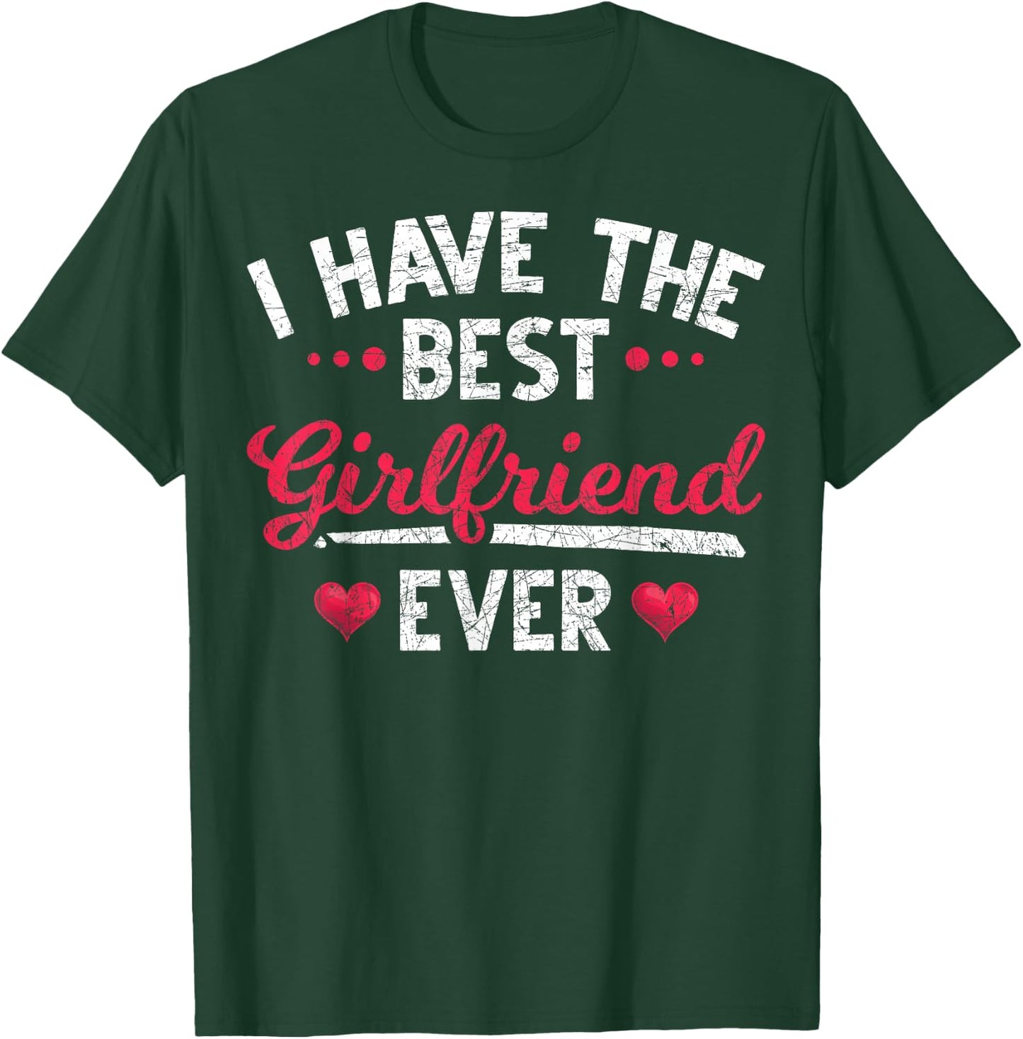 I have the best girlfriend ever Dear friend T-Shirt - T-Shirt | Forest
