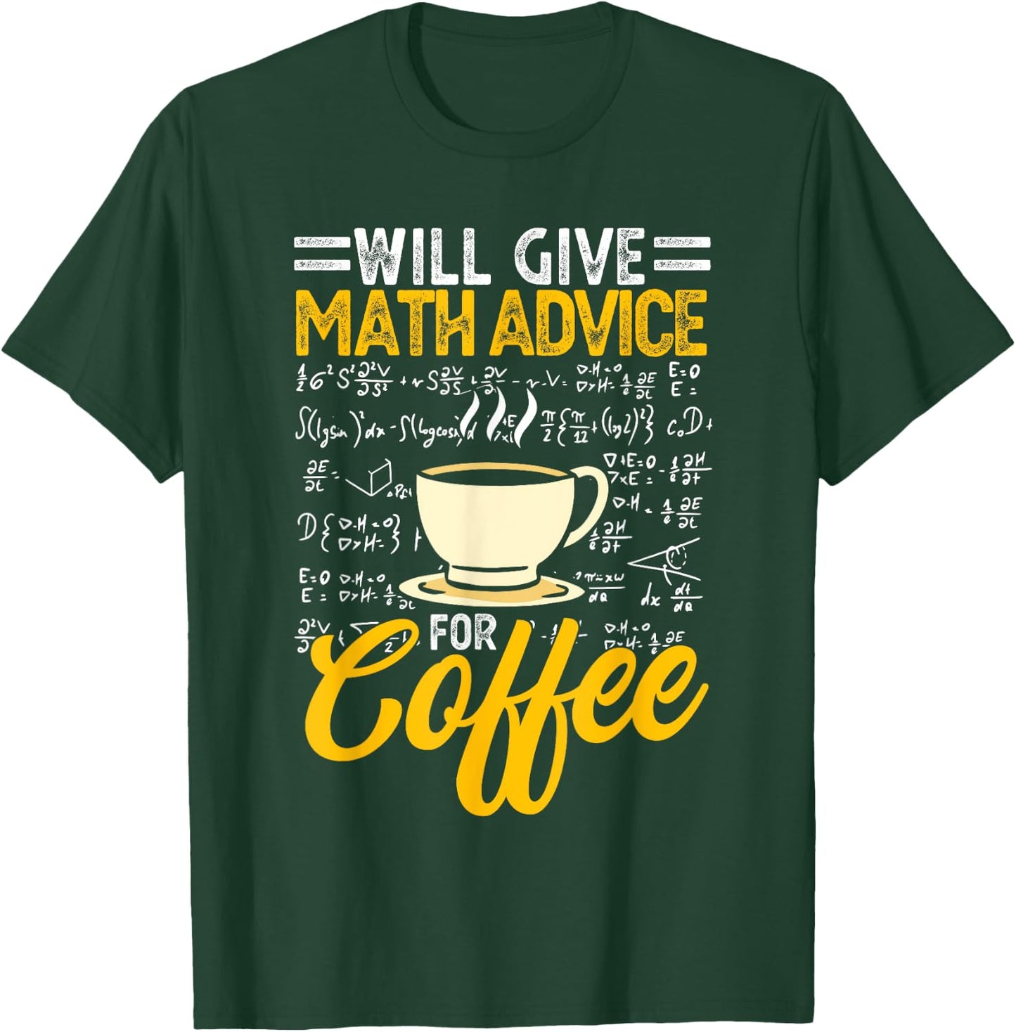 Will give math advice for coffee T-Shirt - T-Shirt | Forest