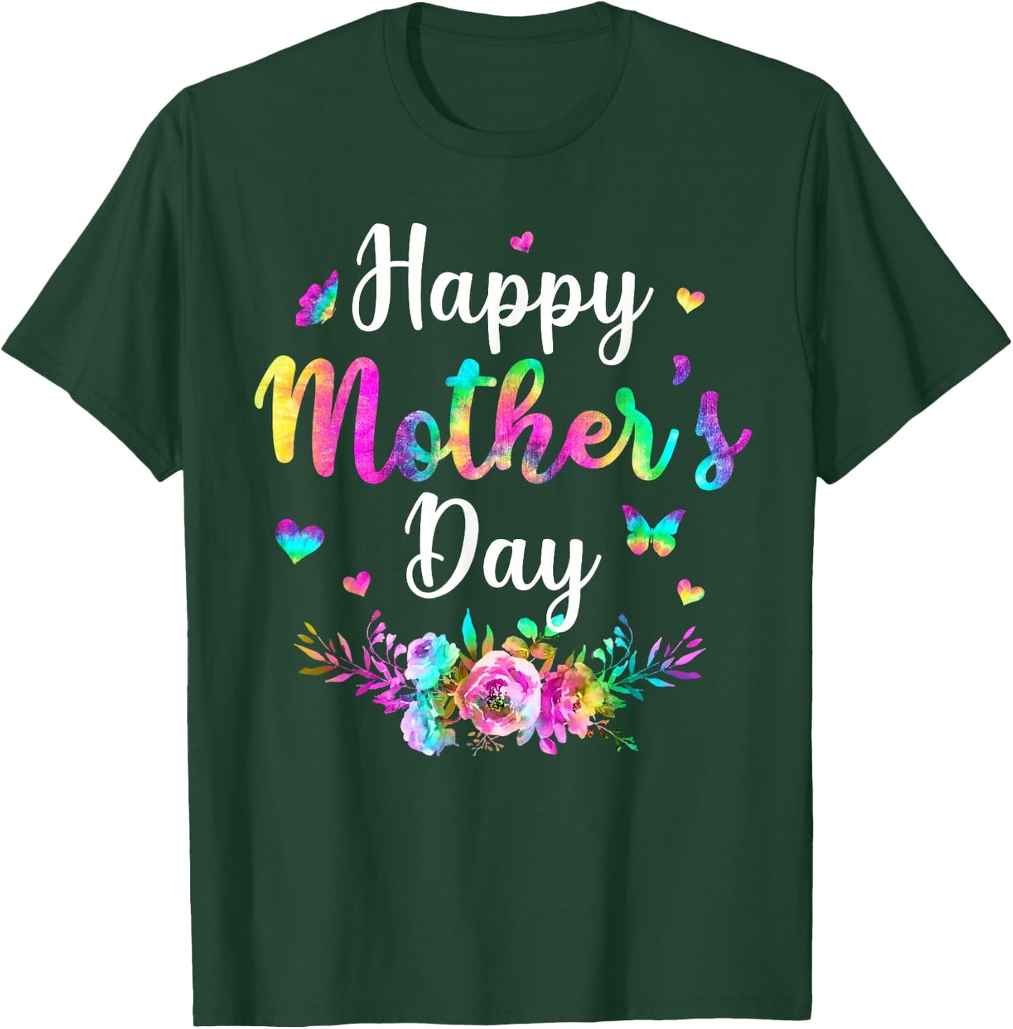 Tie-dye Happy Mother's Day Funny Women Mothers Day T-Shirt - T-Shirt | Forest