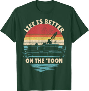 Life is Better On The Toon Pontoon Boat Boater Funny Boating T-Shirt - T-Shirt | Forest