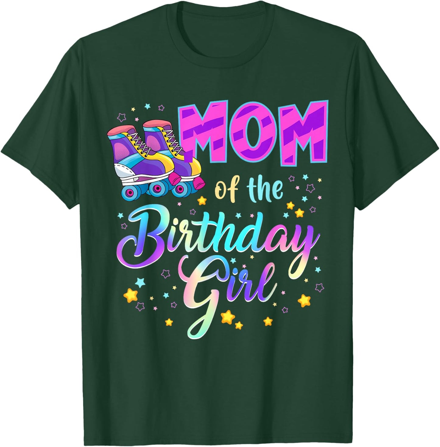 Mom Of The Birthday Girl Roller Stake Matching Family T-Shirt - T-Shirt | Forest