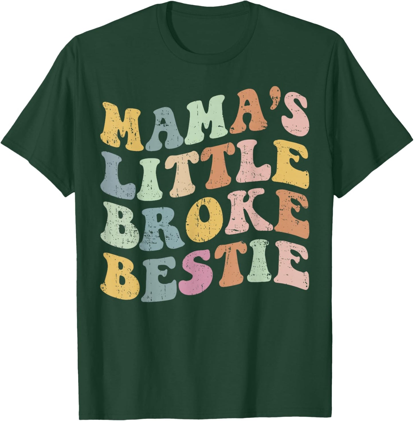 Groovy Retro Mama's Little Broke Bestie Funny Mother's Day T-Shirt - T-Shirt | Forest
