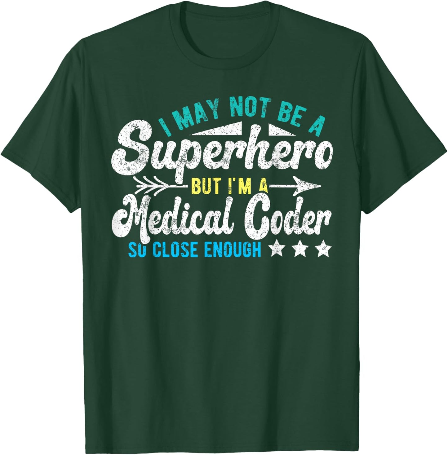 Superhero & Medical Coder Medical Coding T-Shirt - T-Shirt | Forest