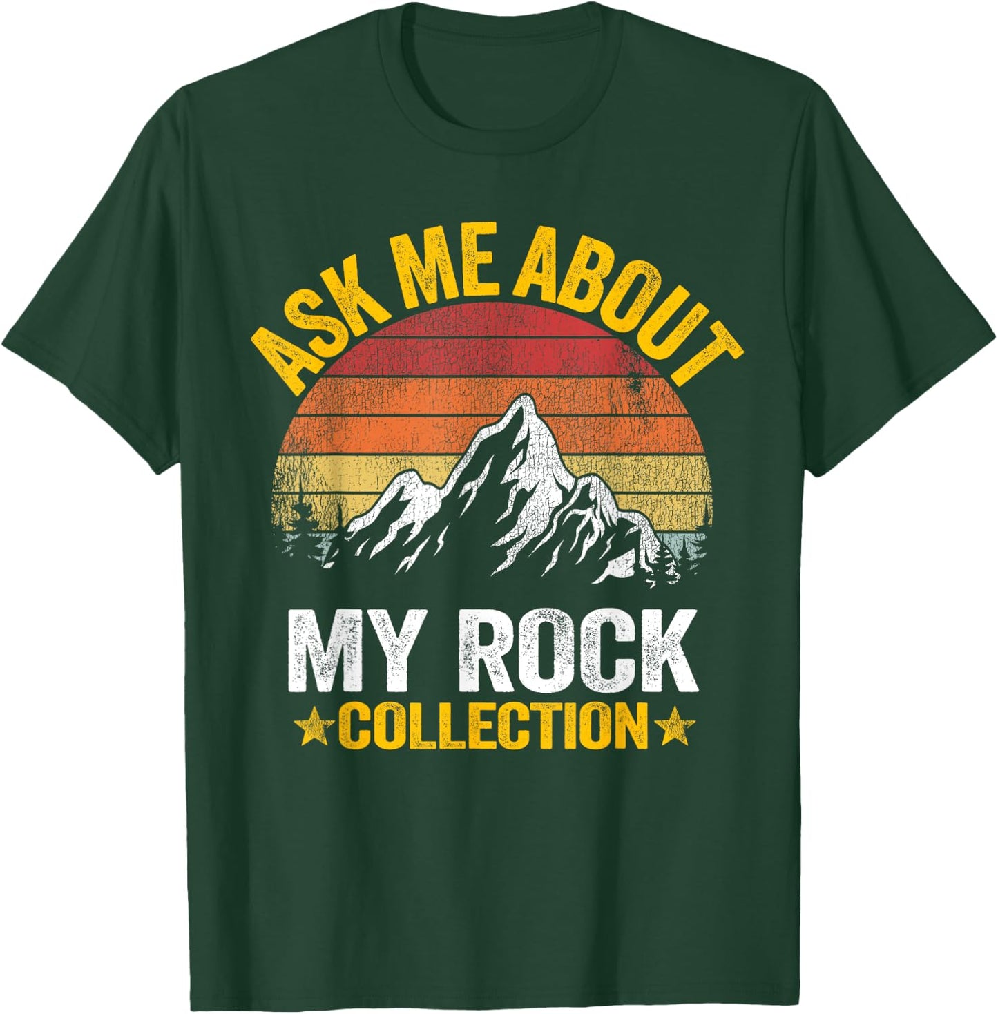 Ask Me About My Rock Collection Collector Jokes Geologist T-Shirt - T-Shirt | Forest
