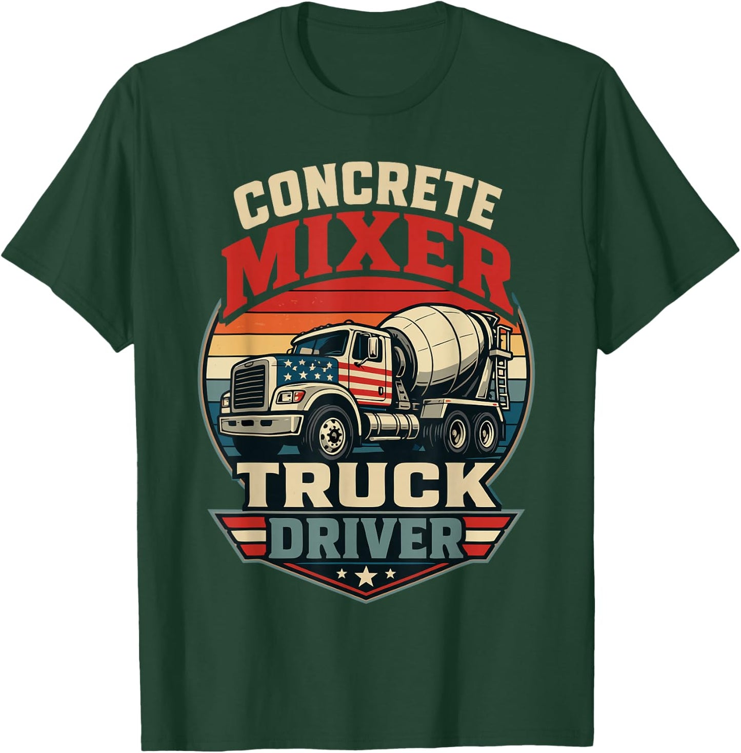 Concrete Mixer Truck Driver T-Shirt - T-Shirt | Forest