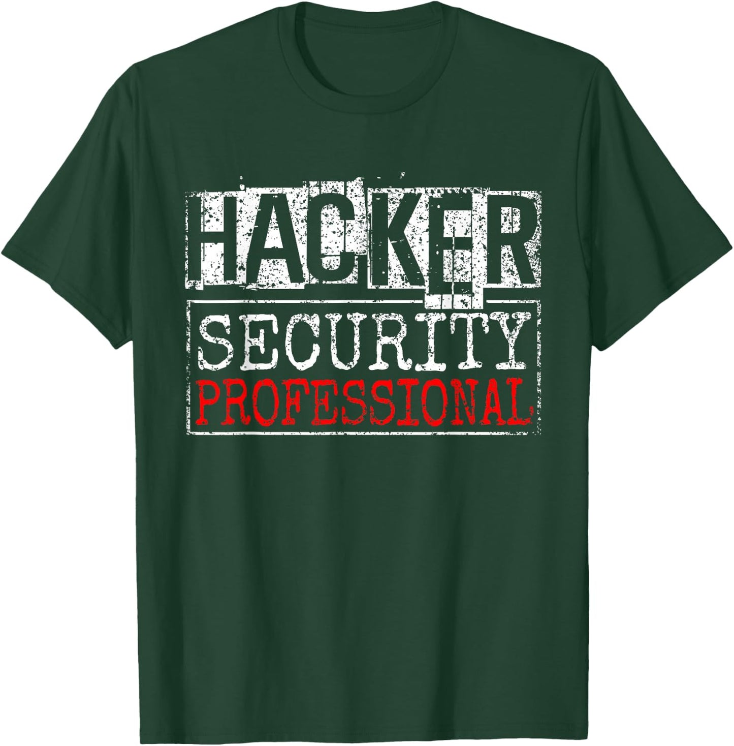 Hacker Security Profesional It Hack Hacking Hacker T-Shirt - T-Shirt | Forest
