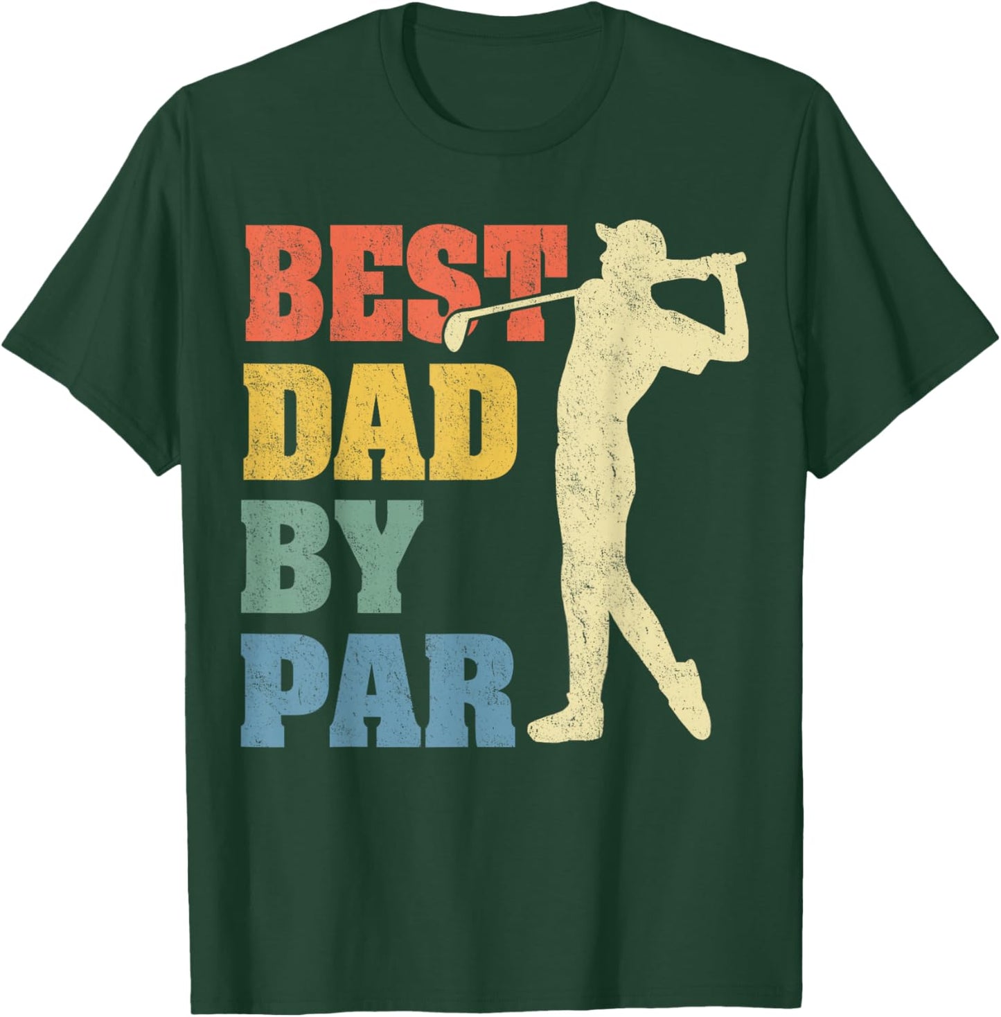 Best Dad By Par Daddy Father's Day Gifts Golf Lover Golfer T-Shirt - T-Shirt | Forest