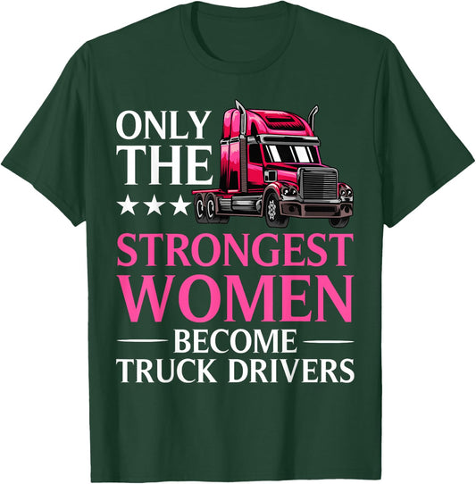 Funny Female Truck Driver Design Girls Trucking T-Shirt - T-Shirt | Forest