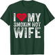 I Love My Smokin Hot Wife Red Heart Love Funny Vintage Retro T-Shirt - T-Shirt | Forest