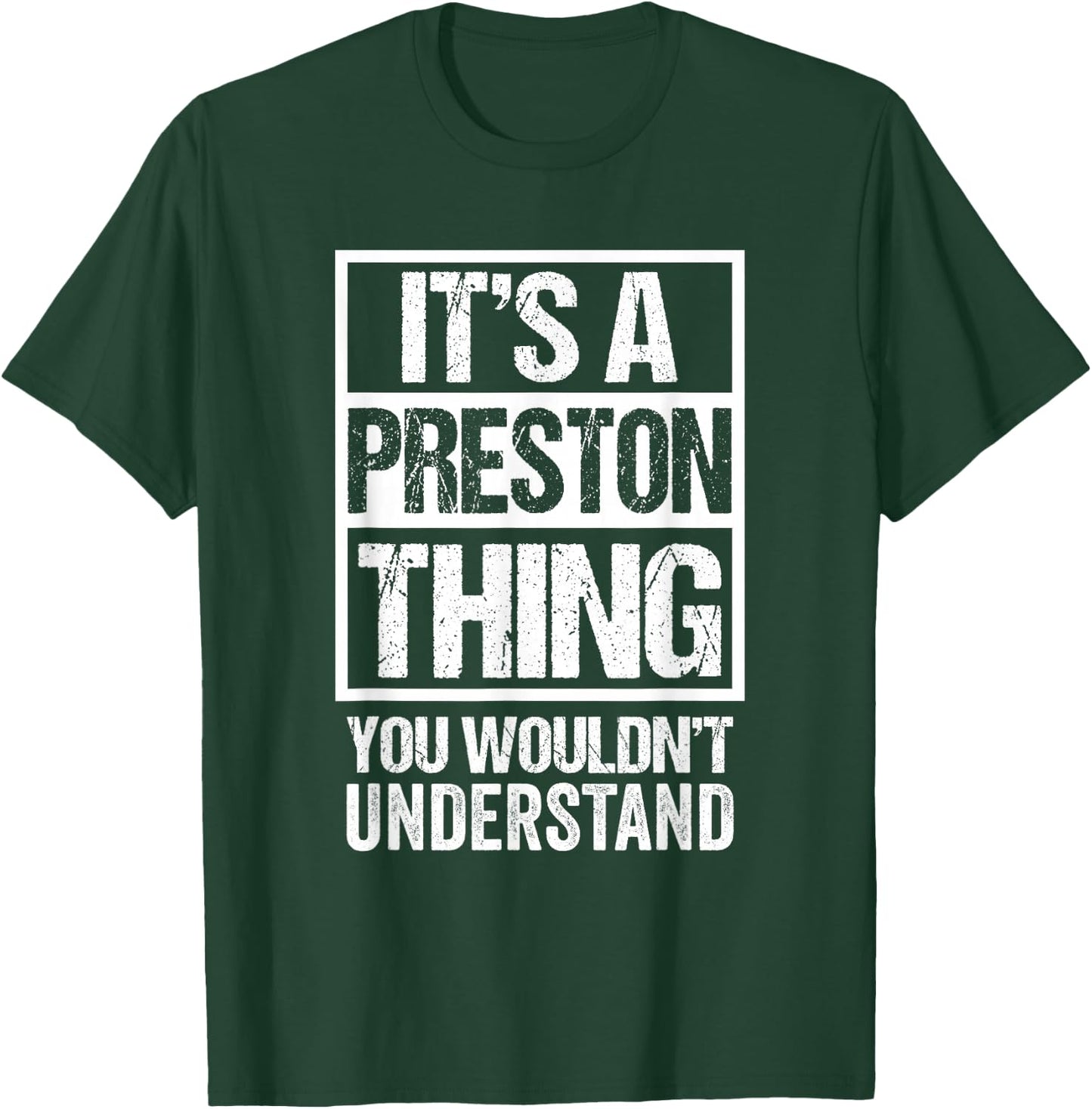 It's A Preston Thing You Wouldn't Understand First Name T-Shirt - T-Shirt | Forest