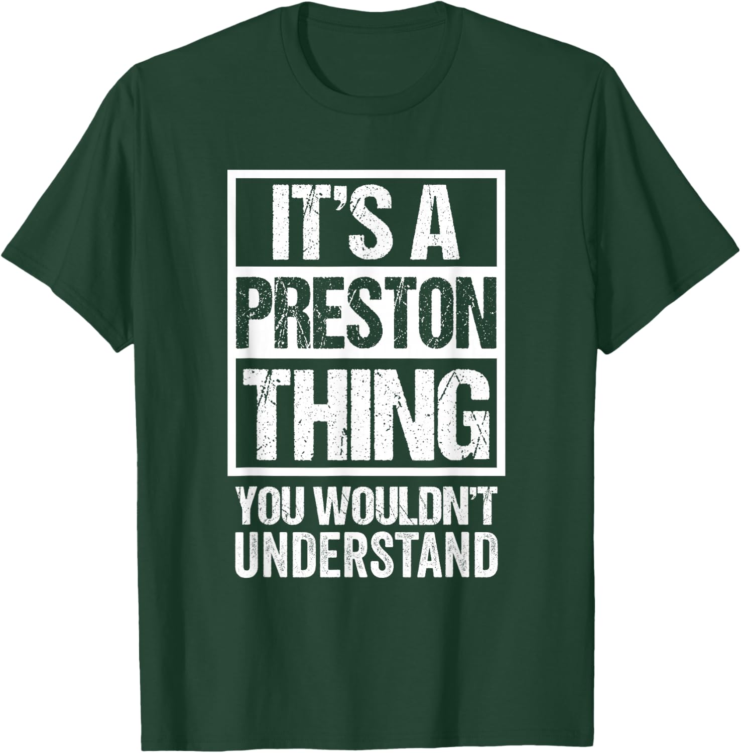 It's A Preston Thing You Wouldn't Understand First Name T-Shirt - T-Shirt | Forest