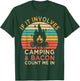 If It Involves Camping & Bacon Count Me In Outdoor BBQ Party T-Shirt - T-Shirt | Forest