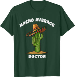 Nacho Average Doctor Pun Retro Cactus Sombrero Art T-Shirt - T-Shirt | Forest