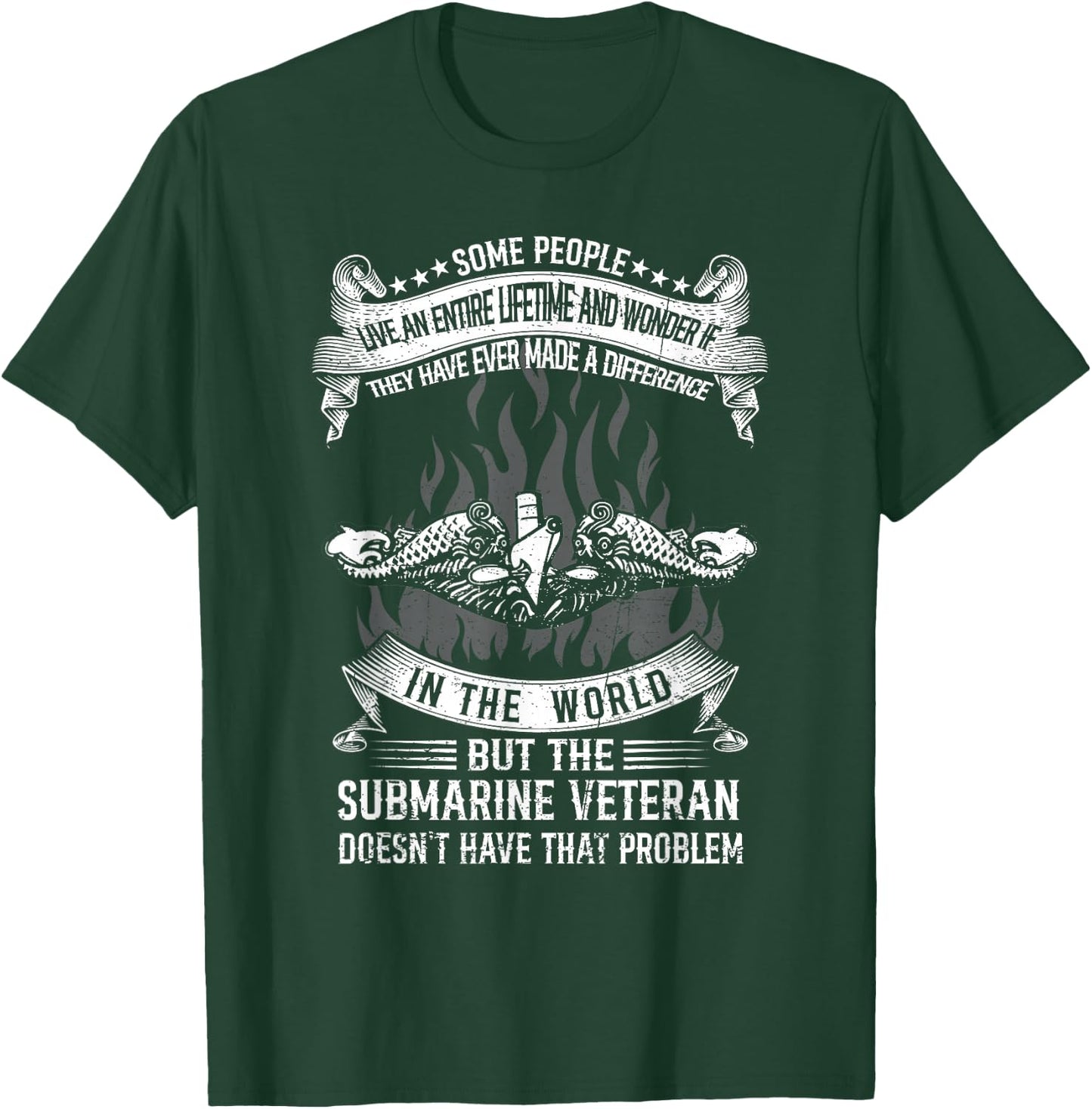 Submarine Veteran Made A Difference Proud US Submariner T-Shirt - T-Shirt | Forest