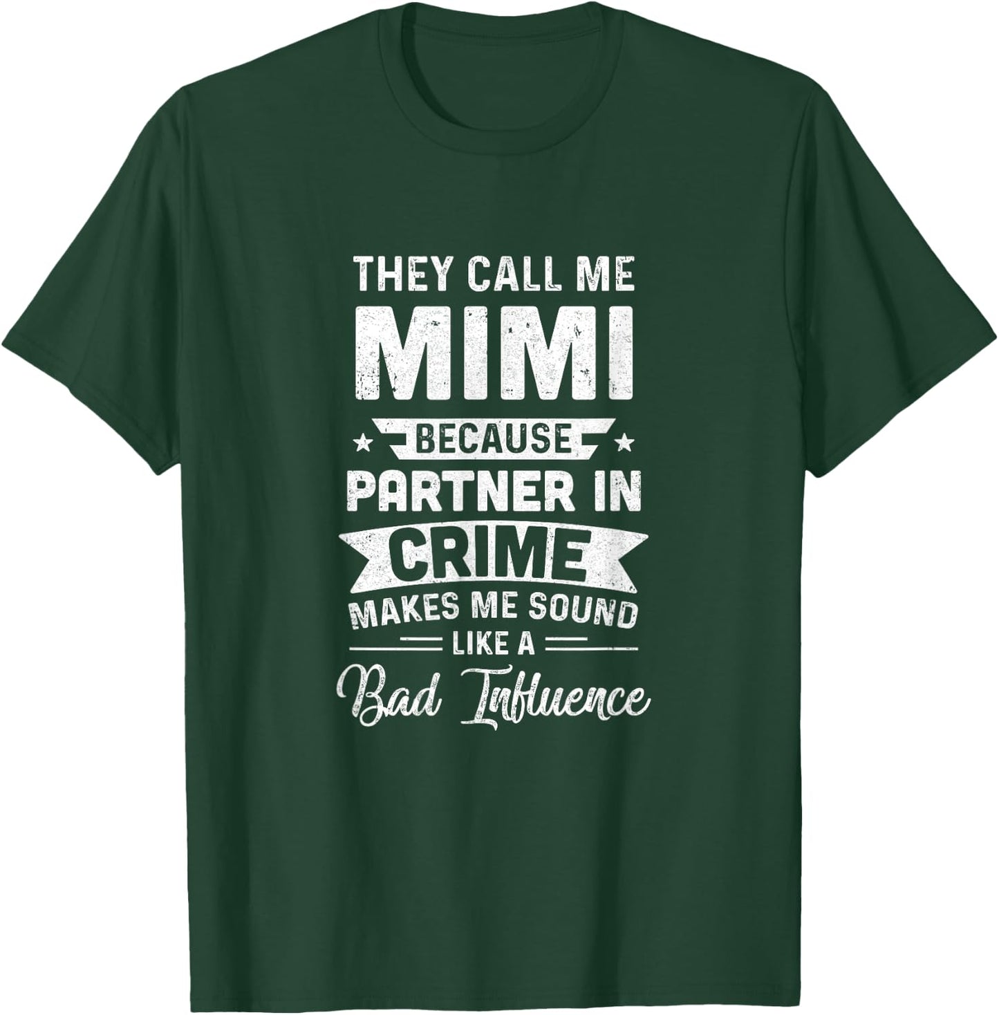 Mothers Day They Call Me Mimi Because Partner In Crime T-Shirt - T-Shirt | Forest