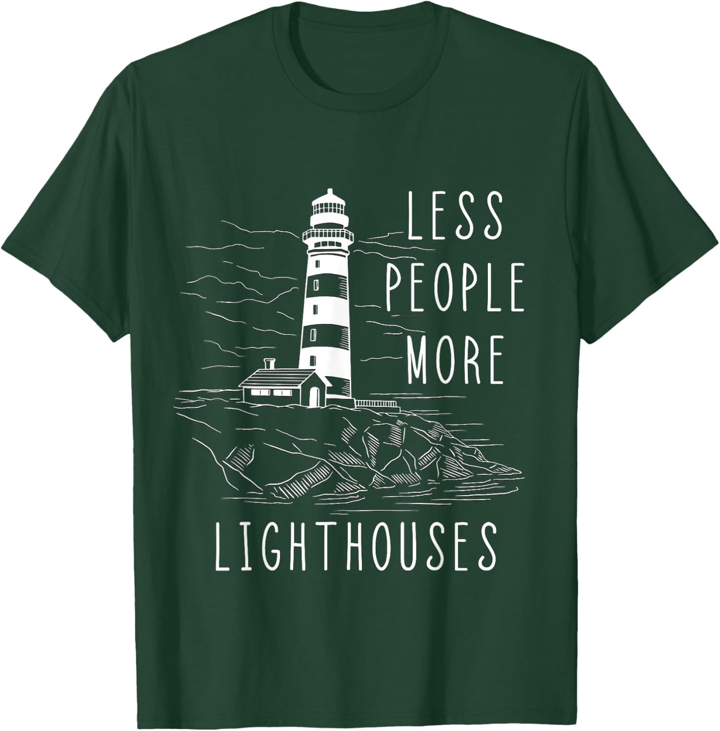 Lighthouse Less People More Lighthouses Seaside Life Sailing T-Shirt - T-Shirt | Forest