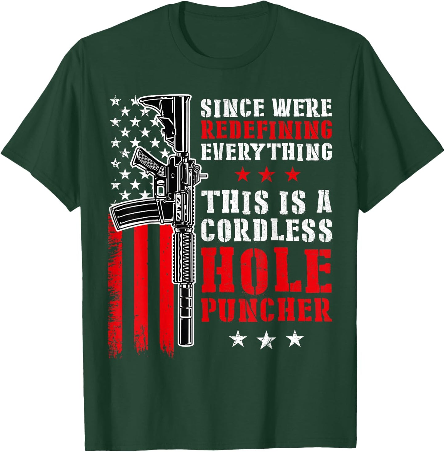 We redefine everything and this is a wireless hole punch T-Shirt - T-Shirt | Forest