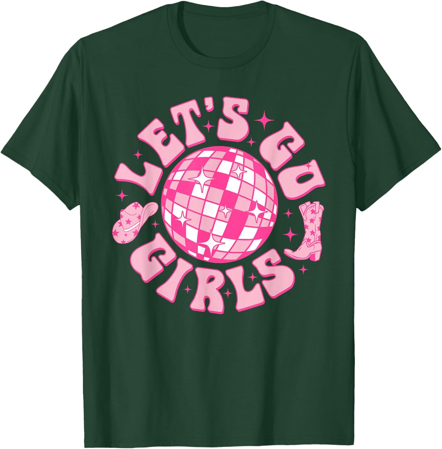 Let's Go Girls Cowgirl Hat Boot Disco Bachelorette Party T-Shirt - T-Shirt | Forest