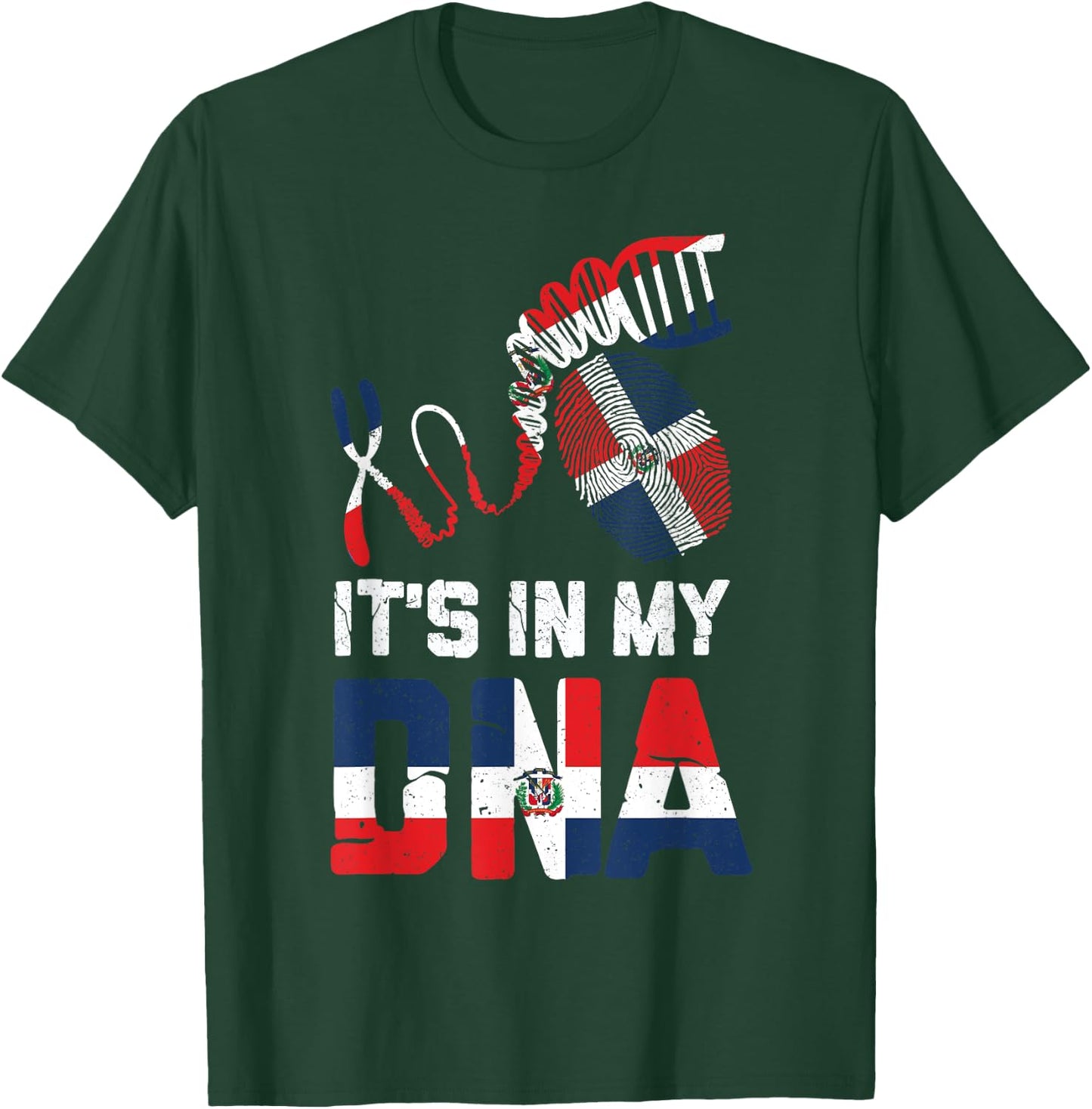 IT'S IN MY DNA Dominican Republic Flag Pride T-Shirt - T-Shirt | Forest