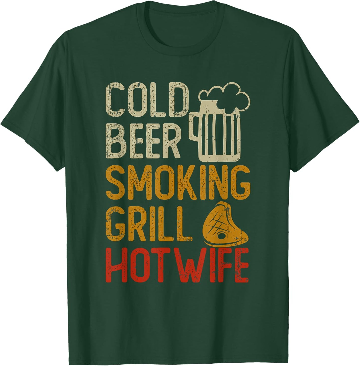 Cold Beer Smoking Grill Hotwife T-Shirt - T-Shirt | Forest