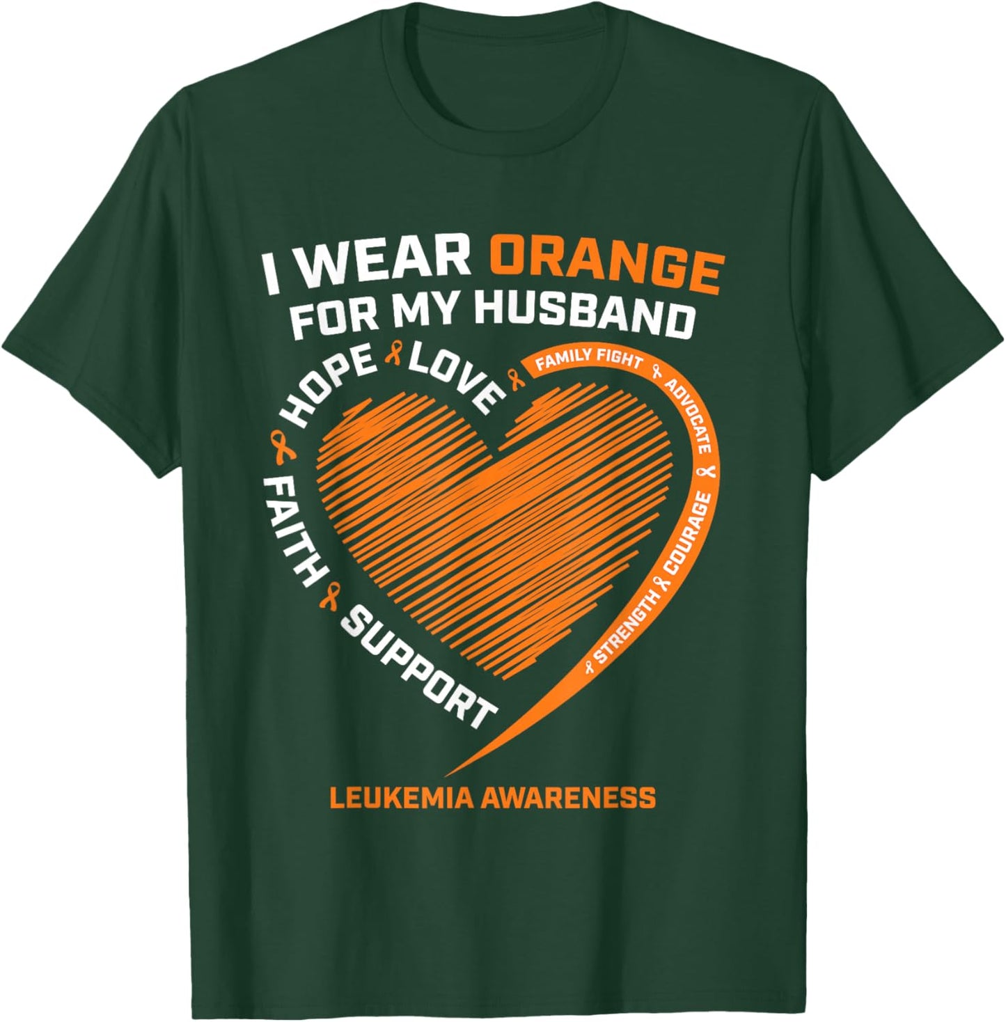 Women Wife I Wear Orange For My Husband Leukemia Awareness T-Shirt - T-Shirt | Forest