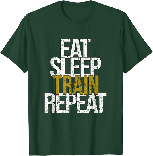 Eat Sleep Train Repeat T-Shirt - T-Shirt | Forest