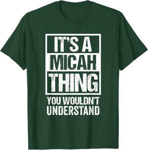 It's A Micah Thing You Wouldn't Understand First Name T-Shirt - T-Shirt | Forest