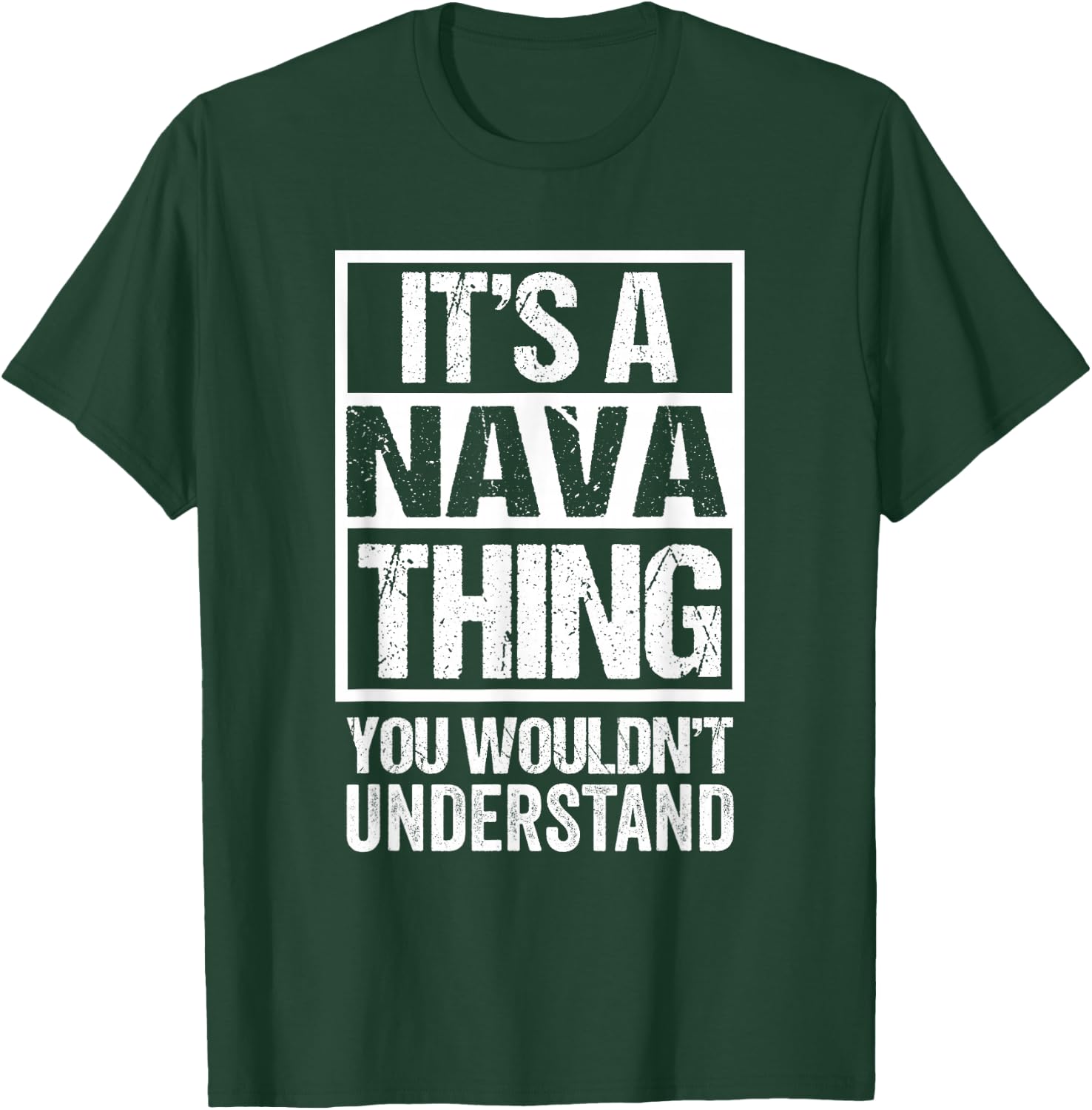 It's A Nava Thing You Wouldn't Understand First Name T-Shirt - T-Shirt | Forest