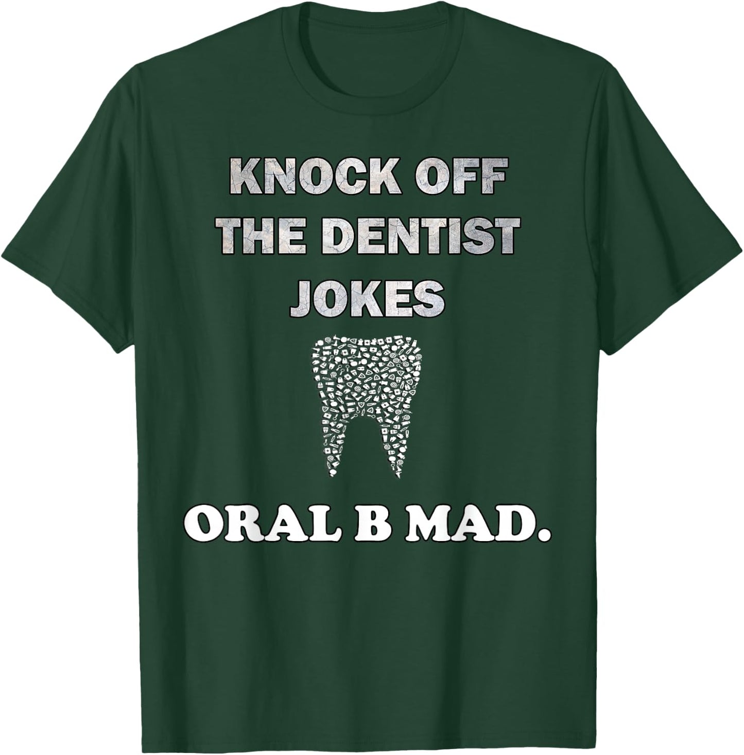 DDS Funny Dental Humor Dentist T-Shirt - T-Shirt | Forest