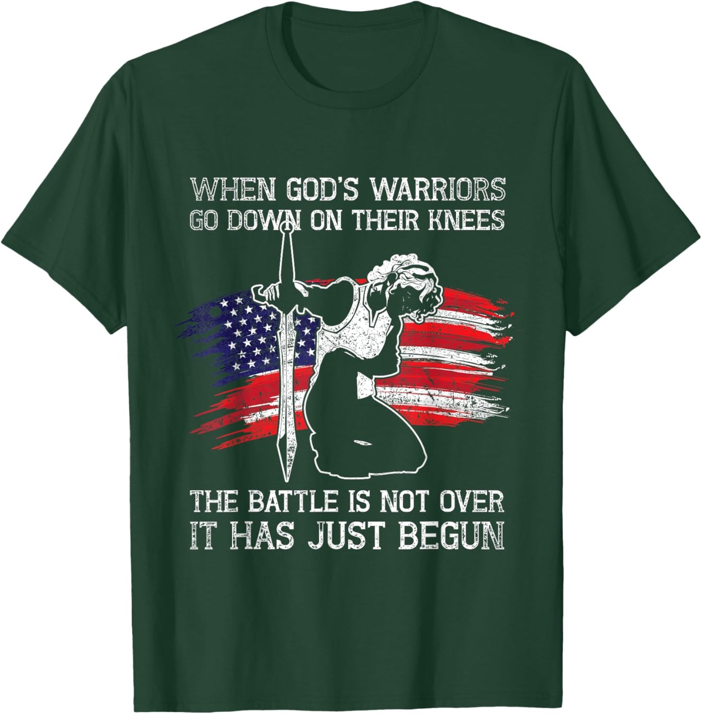 Christian American The Battle Is Not Over Patriotic Prayer Women Men T-Shirt - T-Shirt | Forest