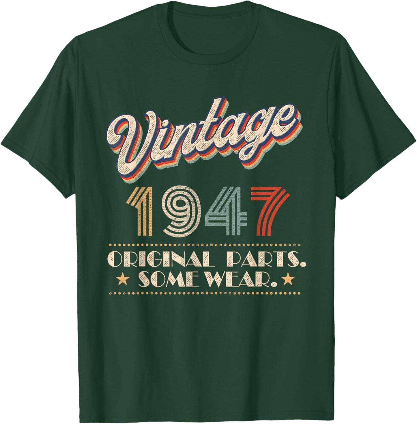 Vintage 1947 Original Parts Year Of Birth Birthday T-Shirt - T-Shirt | Forest