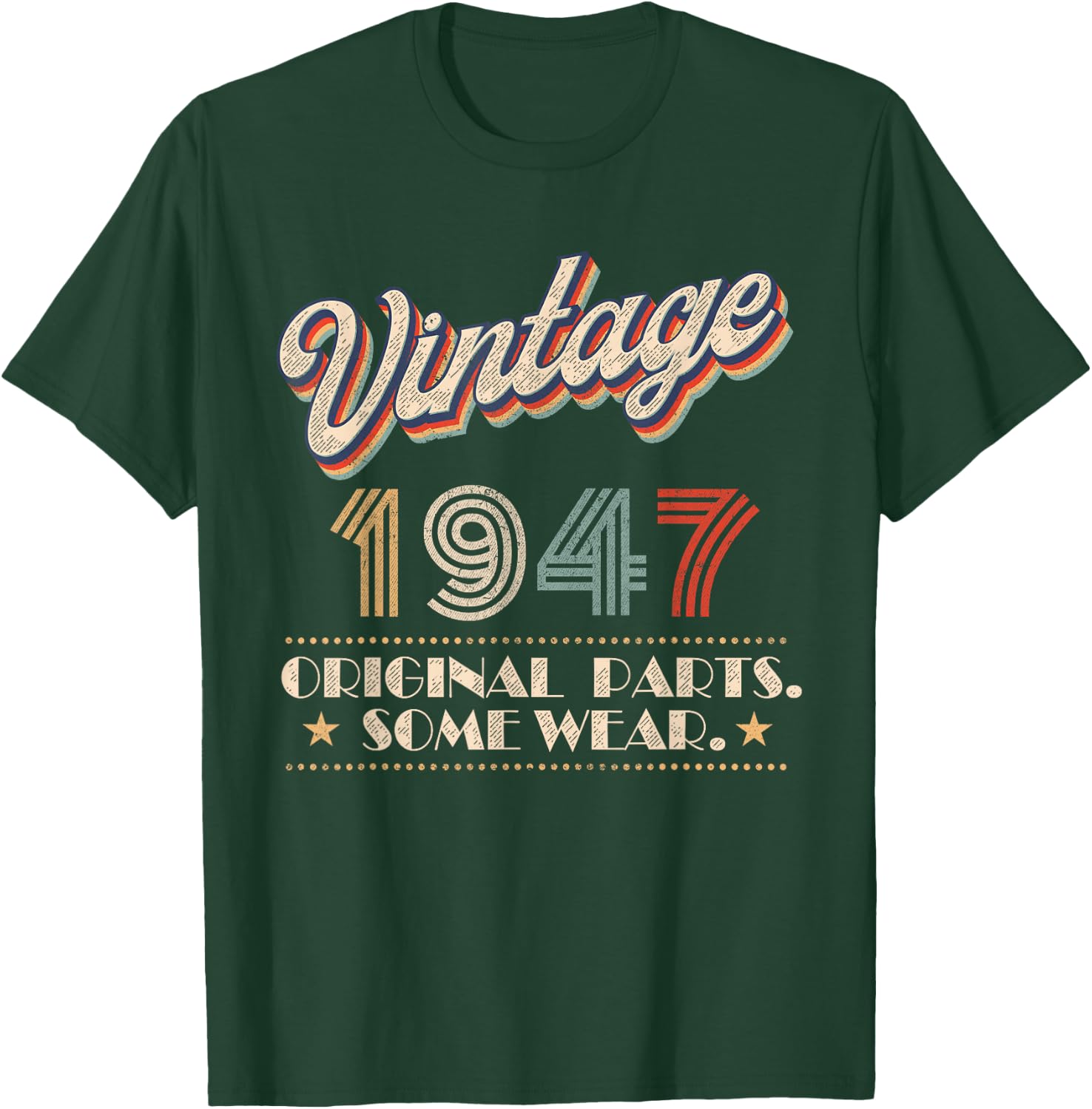 Vintage 1947 Original Parts Year Of Birth Birthday T-Shirt - T-Shirt | Forest