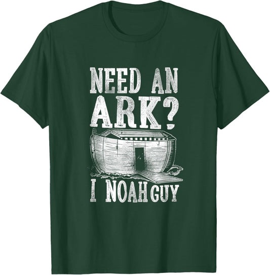 Christian Bible Verse Need An Ark? I Noah Guy T-Shirt - T-Shirt | Forest