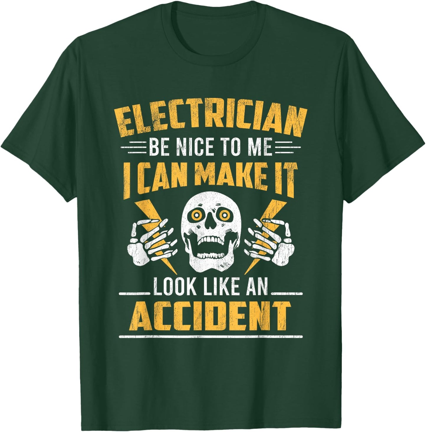 Electrician Make It Look Like An Accident Lineman T-Shirt - T-Shirt | Forest