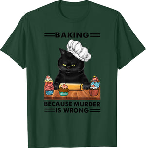 Black Cat Baking Because Murder is Wrong cat Lover T-Shirt - T-Shirt | Forest