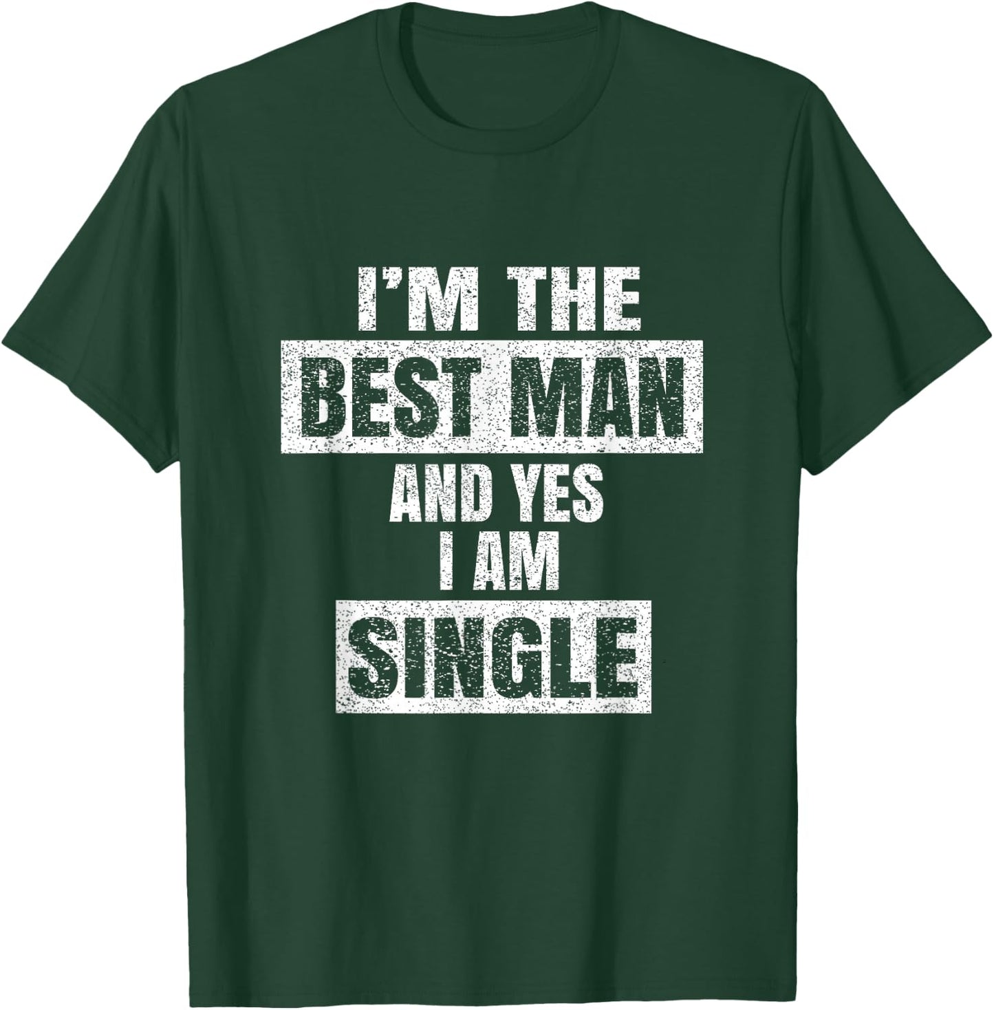 I'm The Best Man - Funny Grooms Bachelor Party Gift T-Shirt - T-Shirt | Forest