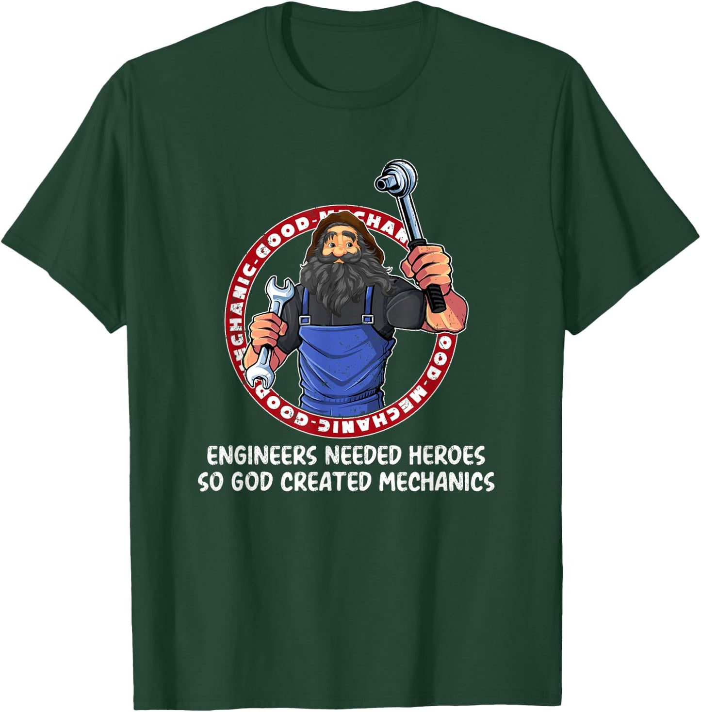 Engineers Needed Heroes so God Created Mechanics Car T-Shirt - T-Shirt | Forest