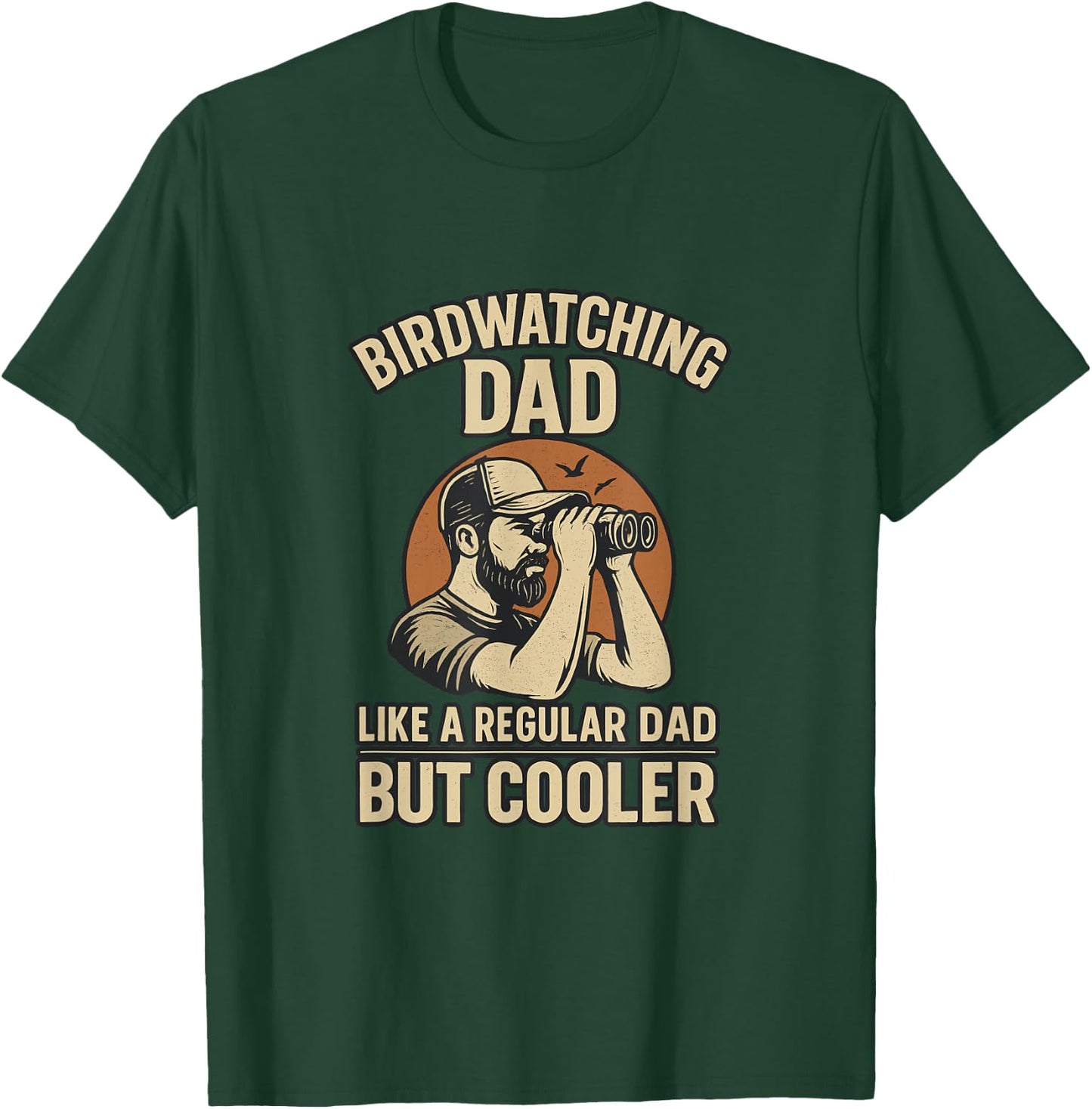 Bird Watching Dad Ornithologist Bird Lover Daddy Fathers Day T-Shirt - T-Shirt | Forest