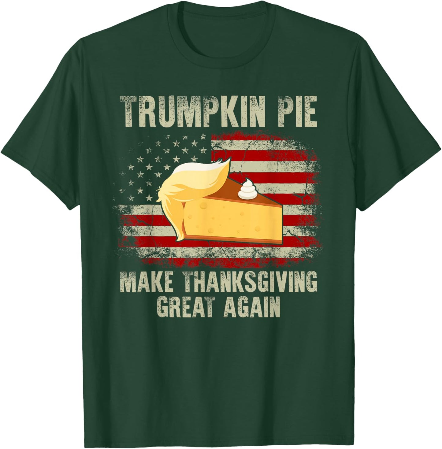 Vintage USA Flag Trumpkin Pie Make Thanksgiving Great Again T-Shirt - T-Shirt | Forest